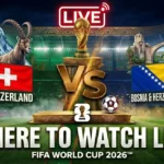 Switzerland vs Bosnia and Herzegovina World Cup 2026