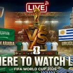 Saudi Arabia vs Uruguay World Cup 2026