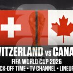 Switzerland vs Canada in World Cup 2026